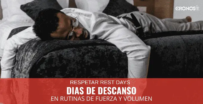Respetar los días de descanso en las rutinas de fuerza y volumen 2 Respetar los días de descanso en las rutinas de fuerza y volumen 2