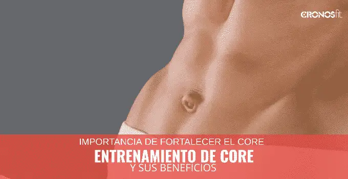 Entrenamiento del Core y sus beneficios 16 Importancia del Entrenamiento de Core