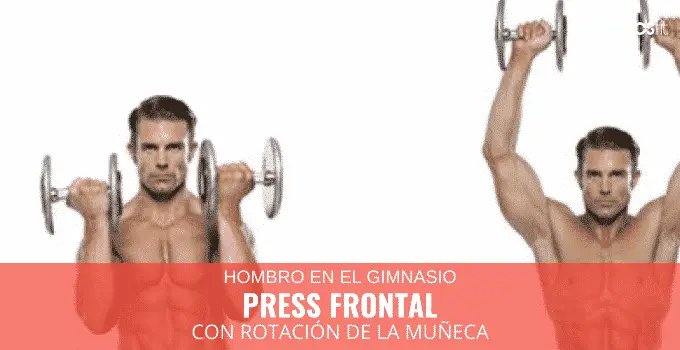Press frontal con rotación de la muñeca 4 Press Frontal con rotacion de muñeca