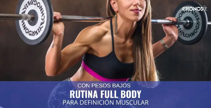 Rutina Full Body Compuesta con pesos bajos para definición Muscular 1 Full Body Pesos Bajos
