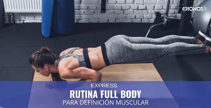 Rutina Full Body Express para definición Muscular 7 Rutina Full Body Express