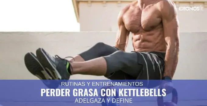 Entrenamiento para perder grasa con Kettlebells 26 Perder grasa con Kettlbells