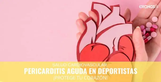 Pericarditis aguda en deportistas: ¡Protege tú corazón! 2 Pericarditis aguda en deportistas