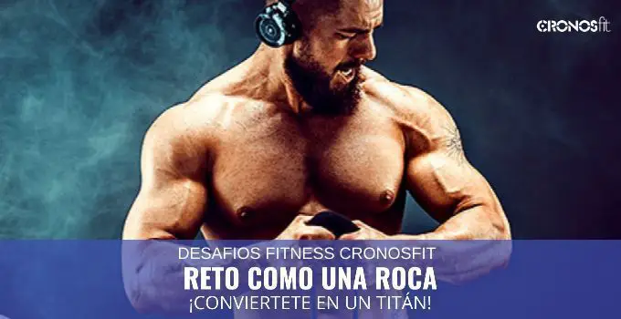 Reto Como una Roca TITANES CronosFit 35 Reto como una roca