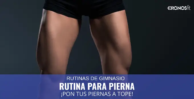 Rutina para pierna ¡Pon tus piernas a tono! 2 Pon tus piernas a tope