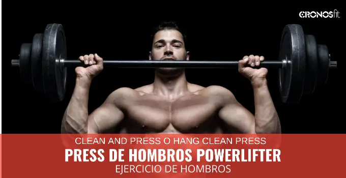 Press de hombros powerlifter, Clean and Press o Hang clean press 7 Press hombros powerlifter