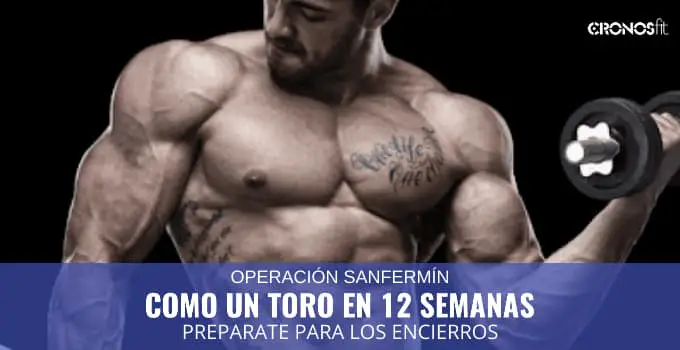 Operación San Fermín: Como un Toro en 12 Semanas 23 Operación San Fermín: Como un Toro en 12 Semanas 10