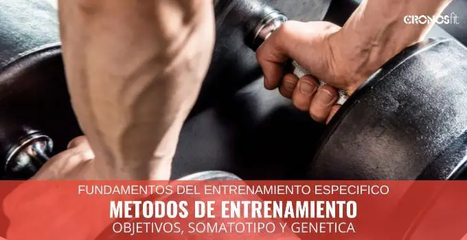 Métodos de entrenamiento: Objetivos, Somatotipo y Genética 2 Métodos de entrenamiento