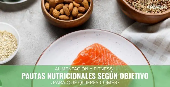 Alimentación y pautas nutricionales según objetivos fitness 17 Pautas nutricionales según objetivo