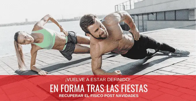 Como Recuperar la Forma Física después de las Navidades 3 Como Recuperar la Forma Física después de las Navidades 2