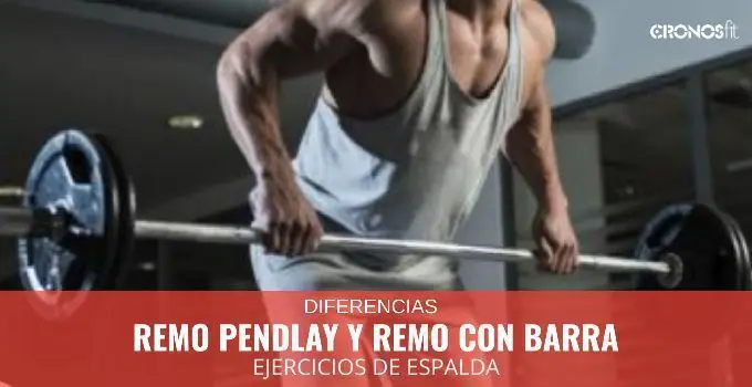 Diferencias Remo Pendlay y Remo con Bara 10 Remo Pendlay y Remo Barra