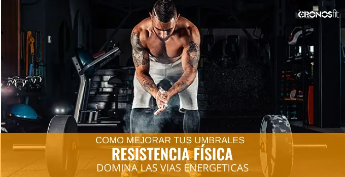 Resistencia Física 2 Resistencia Física Y Vías Energéticas