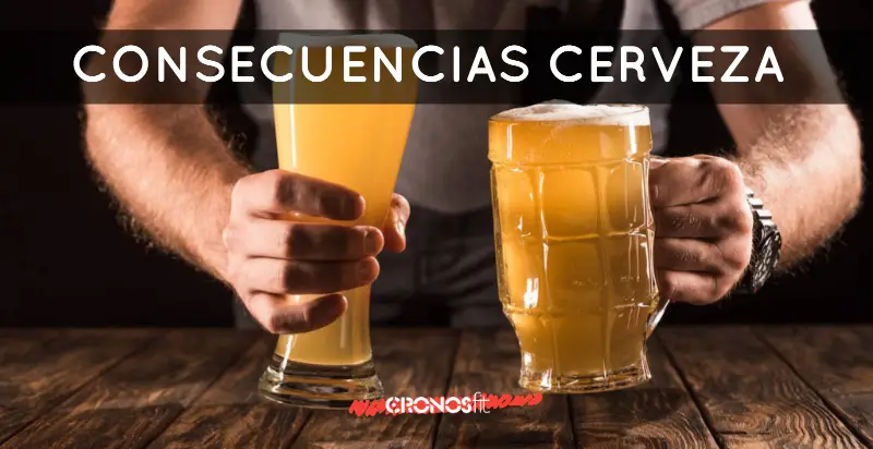 Cerveza en la Salud y el Deporte 8 Consecuencias beber cerveza