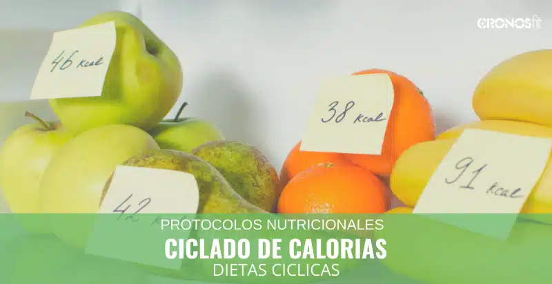 ¿Qué es el ciclado de calorías? El mejor protocolo para quemar grasa 12 Ciclado de calorías